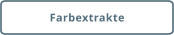 Farbextrakte