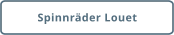 Spinnräder Louet